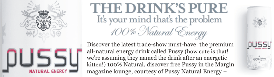 Pussy Natural Energy Drinks + Feb 2012
